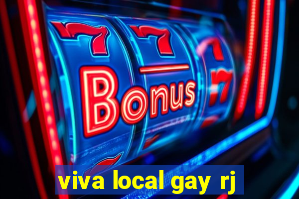 viva local gay rj